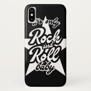 Its Only Rock and Roll Baby iPhone X Case