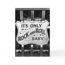 'It's Only Rock and Roll Baby'