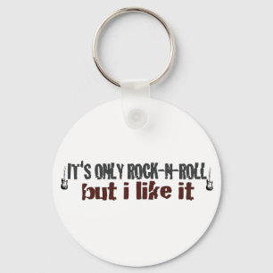 Its Only Rock And Roll Key Ring