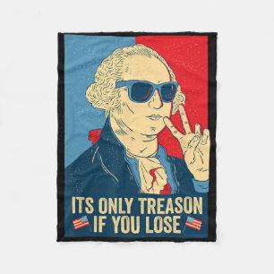 Its Only Treason If You Lose George Washington Fleece Blanket