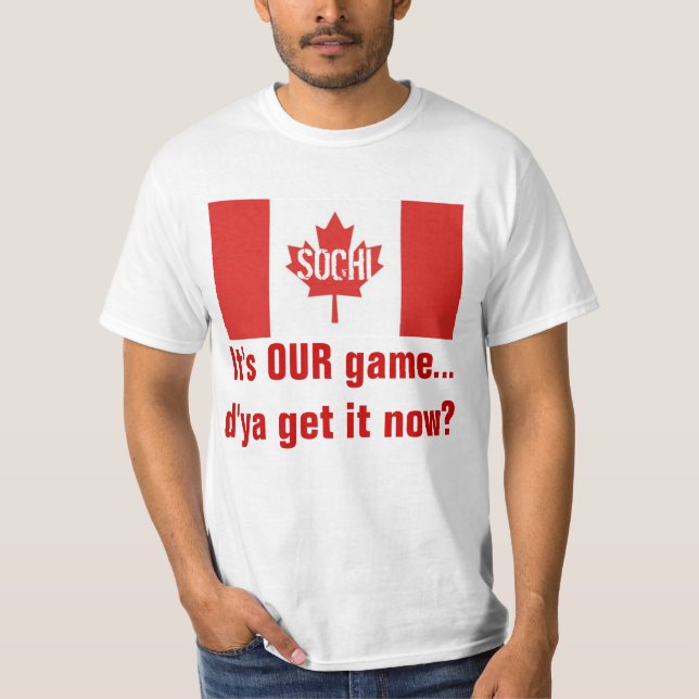 It's OUR game-Canadian Hockey T-Shirt (Front)