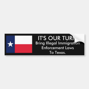 It's Our Turn, Texas Bumper Sticker