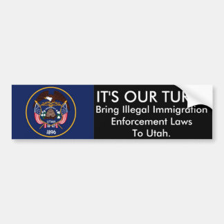 IT'S OUR TURN, Utah. Bumper Sticker