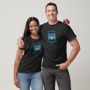 It's Owl Good Here Unisex T-Shirt