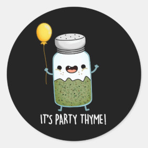 It's Party Thyme Funny Herb Pun Dark BG Classic Round Sticker