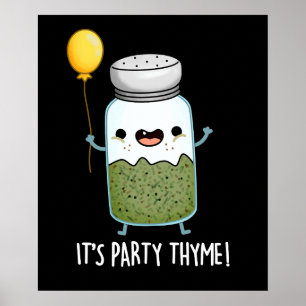 It's Party Thyme Funny Herb Pun Dark BG Poster