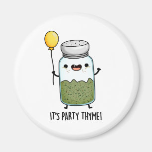 It's Party Thyme Funny Herb Pun Magnet