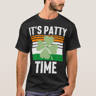 It's Patty Time  Funny Saint Patricks Day Gift  T-Shirt