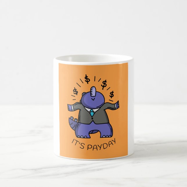 It's Payday - Fun & OFFICE HUMOR  Coffee Mug (Center)