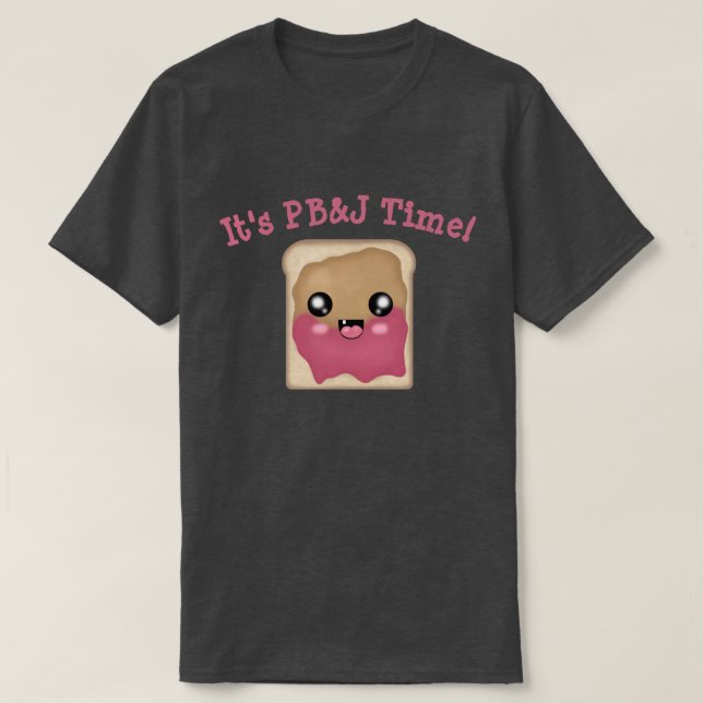It's Peanut Butter Jelly Time T-Shirt (Design Front)