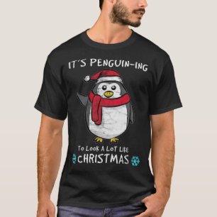 It's Penguin-ing christmas T-Shirt