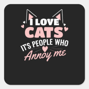 It's people who annoy me square sticker