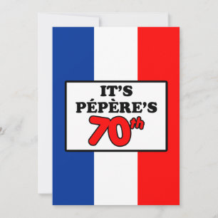 It's Pepere's 70th Birthday French Flag Invite