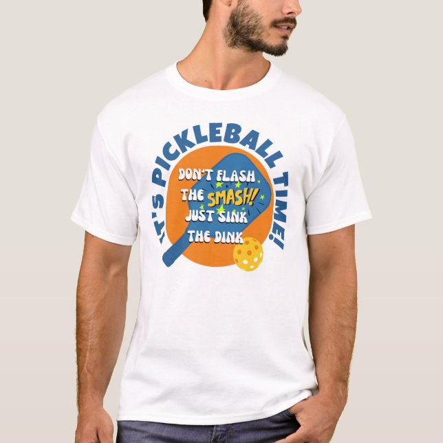 IT'S PICKLEBALL TIME Fun Pickleball  T-Shirt (Front)