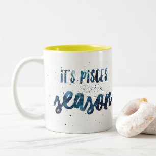 It's Pisces Season Zodiac Birthday Watercolor Two-Tone Coffee Mug