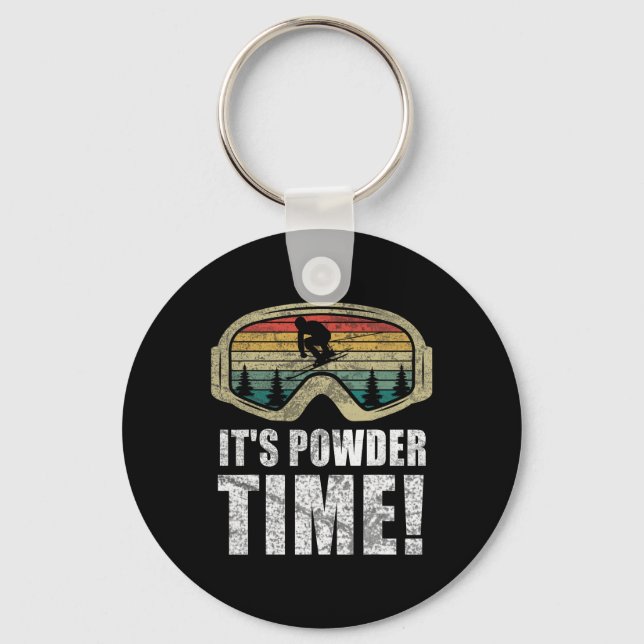It's Powder Time Funny Skiing Snow Freestyle Winte Key Ring (Front)