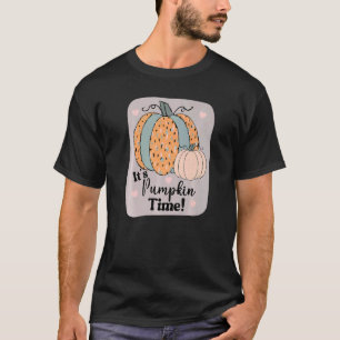 It's Pumpkin Time Color Pattern Pumpkins Autumn Fa T-Shirt