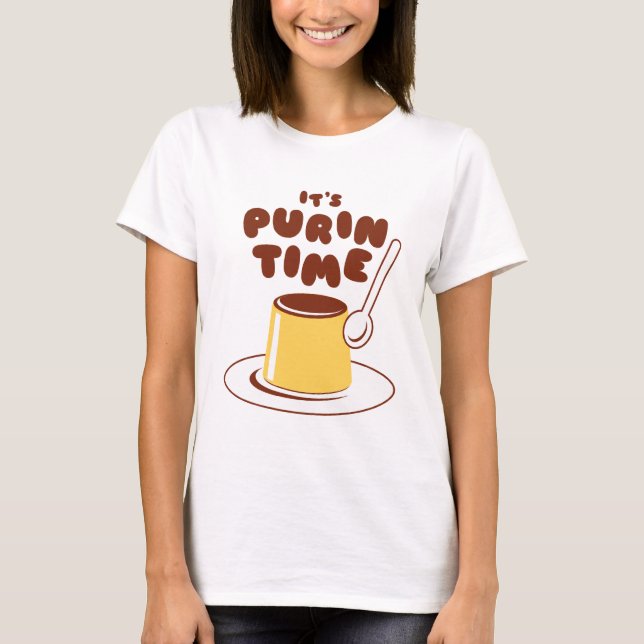 It's Purin Time (Brown) Shirt (Front)