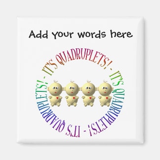 It's quadruplets! magnet