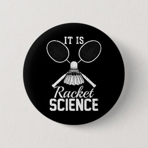 It's Racket Science Shuttle Player Gift Dminton 6 Cm Round Badge