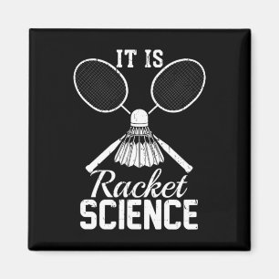 It's Racket Science Shuttle Player Gift Dminton Magnet