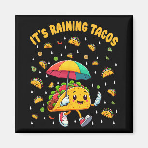 It's Raining Tacos Funny Taco Lovers Kids Girls Bo Magnet