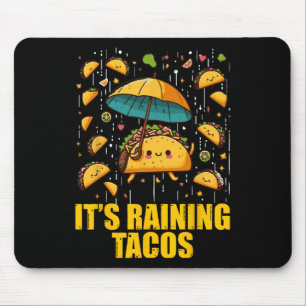 It's Raining Tacos Funny Taco Lovers Kids Girls Bo Mouse Pad