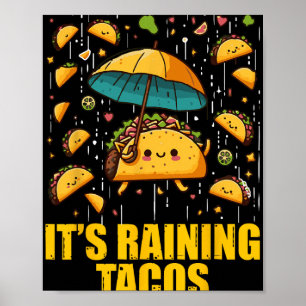 It's Raining Tacos Funny Taco Lovers Kids Girls Bo Poster