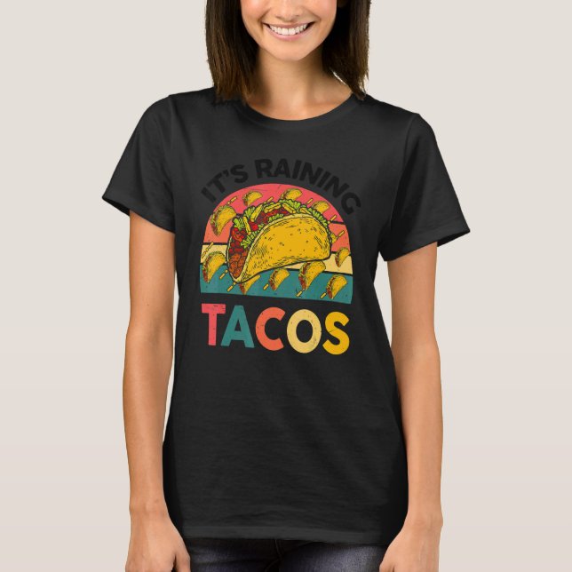It's Raining Tacos  Kids Toddler Mexican Food T-Shirt (Front)