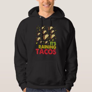 It's Raining Tacos Taco Graphic Men Women Hoodie