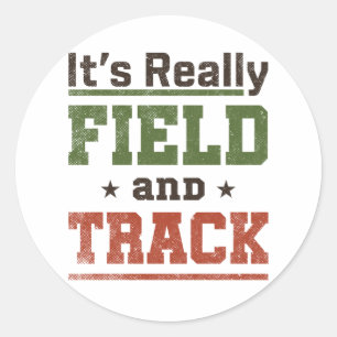 It's Really Field and Track Funny Athlete Classic Round Sticker