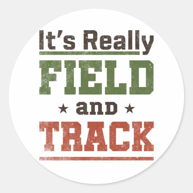 It's Really Field and Track Funny Athlete Classic Round Sticker (Front)