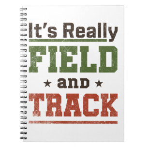 It's Really Field and Track Funny Athlete Notebook