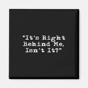 It's Right Behind Me - Ghost Hunting Paranormal In Magnet