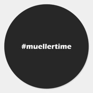 It's Robert Mueller Time Resist Trump T Shirt Classic Round Sticker