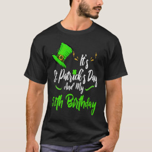 It's Saint Patricks Day And It's My 51st Birthday T-Shirt