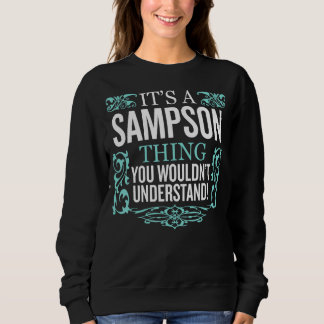 It's Sampson Thing You Wouldn't Understand Funny M Sweatshirt