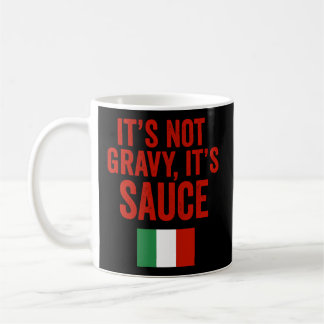 Its Sauce Not Gravy New York Italian American Coffee Mug