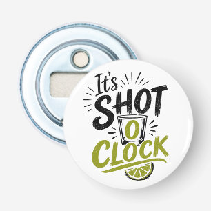 It's "Shot O'clock" typography fun shot glass. Bottle Opener
