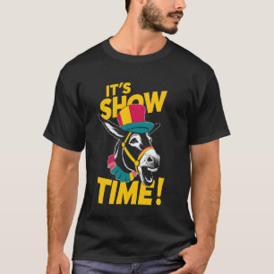 It's Show Time - Funny Cute Circus Donkey Lover T-Shirt