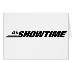 It's Showtime
