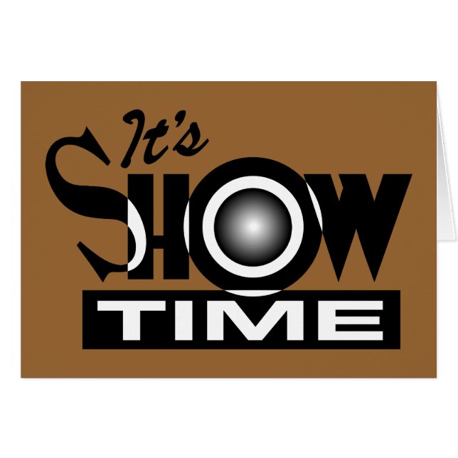 It's Showtime - American Funny Humour Saying (Front Horizontal)