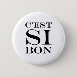 It's So Good - C'est Si Bon French 6 Cm Round Badge