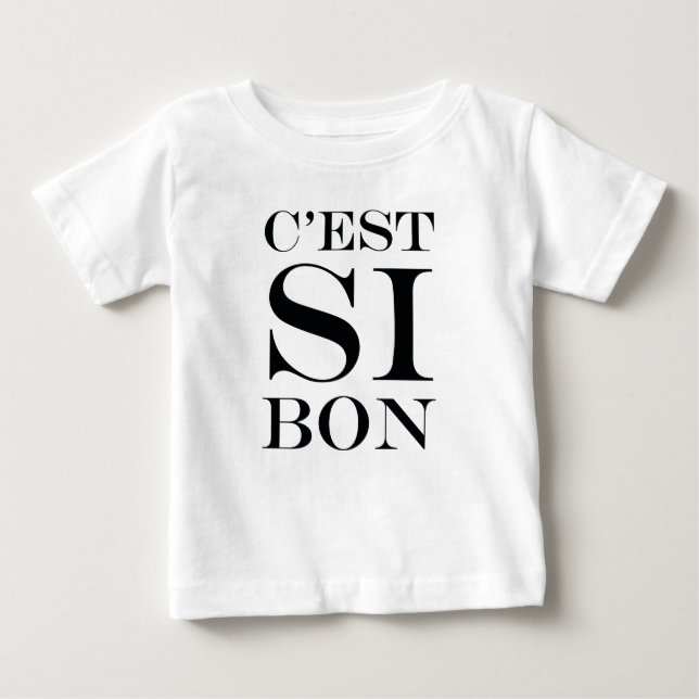 It's So Good - C'est Si Bon French Baby T-Shirt (Front)