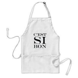 It's So Good - C'est Si Bon French Standard Apron