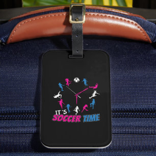 It's Soccer Time Girls Soccer Quote Luggage Tag