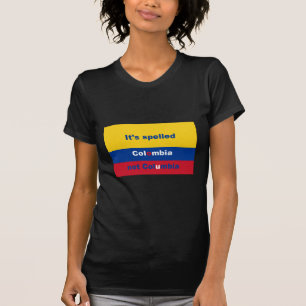 It's spelled Colombia not Columbia T-Shirt