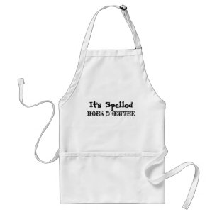 It's Spelled Hors D’œuvre Apron