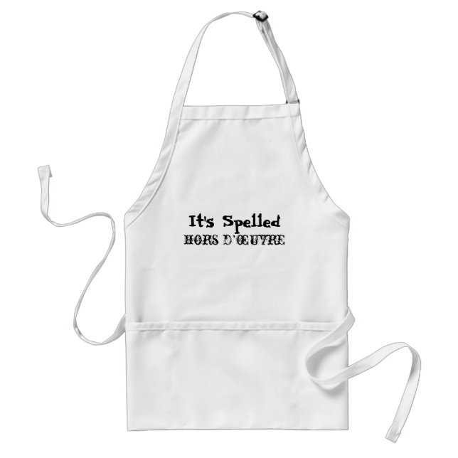 It's Spelled Hors D’œuvre Apron (Front)