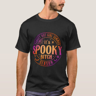 Its Spooky Season Funny Witch Halloween T-Shirt
